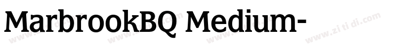 MarbrookBQ Medium字体转换 MarbrookBQ Medium字体转换